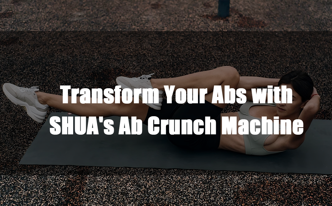 Transform Your Abs with SHUA's Ab Crunch Machine